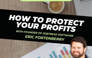 Roofer Growth Hacks - Season 1 Episode 24 -How to Protect Your Profits with Eric Fortenberry