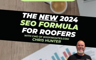 Roofer Growth Hacks - Season 1 Episode 29 - The NEW 2024 SEO Formula for Roofers with Chris Hunter"