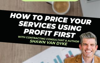 Roofer Growth Hacks - Season 1 Episode 31 - How to Price Your Services using Profit First with Shawn Van Dyke