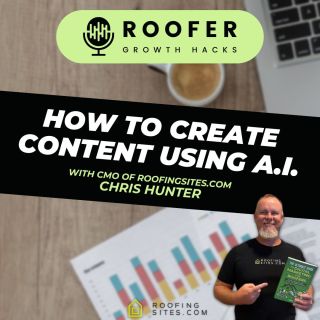 Roofer Growth Hacks - Season 1 Episode 35 - AI for Roofers: How to Create Content Using AI