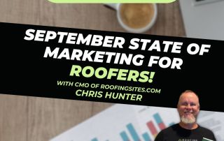 Roofer Growth Hacks - The September State of Marketing for Roofers with Chris Hunter"