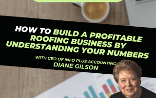 Roofer Growth Hacks - How to Build a Profitable Roofing Business by Understanding Your Numbers with Diane Gilson"