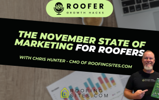 Roofer Growth Hacks - The November State of Marketing for Roofers with Chris Hunter"