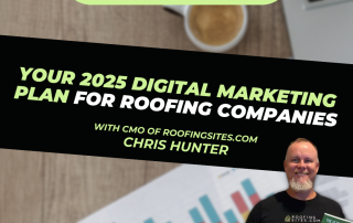 Picture of Picture of Chris Hunter with blog title “ Your 2025 Digital Marketing Plan for Roofing Companies With Chris Hunter"