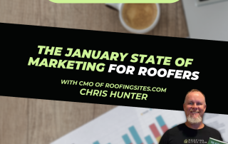 Picture of Picture of Chris Hunter with blog title “ The January State of Marketing for Roofers"