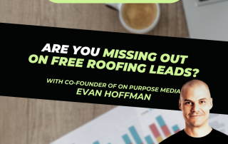 Roofing Sites in College Station, TX - Roofer Growth Hacks - Are you missing out on free roofing leads? With Evan Hoffman - Blog Teaser Image