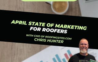 April State of Marketing For Roofers With Chris Hunter