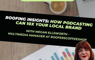 A promotional graphic for “Roofer Growth Hacks” podcast featuring roofing insights with Megan Ellsworth; includes charts and a woman with red hair in the foreground.